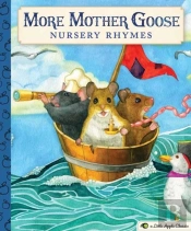 More Mother Goose Nursery Rhymes