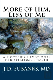 More Of Him, Less Of Me: A Doctor'S Devo