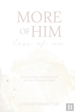 Bertrand.pt - More Of Him, Less Of Me: Living A Christ