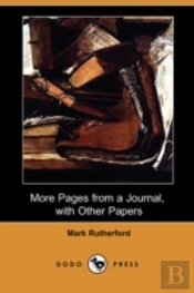 More Pages From A Journal, With Other Papers (Dodo Press)