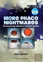 More Phaco Nightmares