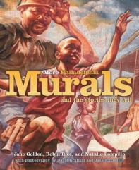 More Philadelphia Murals And The Stories They Tell