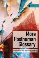 More Posthuman Glossary