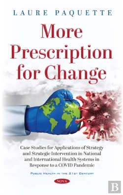 Bertrand.pt - More Prescription For Change: Case Studies For Applications Of Strategy And Strategic Intervention In National And International Health Systems In Response To A Covid Pandemic
