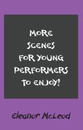 More Scenes For Young Performers To Enjoy
