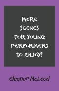 More Scenes For Young Performers To Enjoy