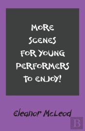 More Scenes For Young Performers To Enjoy