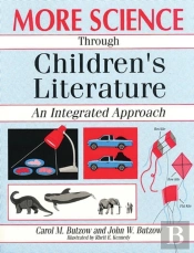 More Science Through Children'S Literature