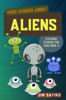 More Stories About The Alien (Strange For Kids Book 5 )