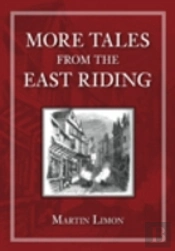 More Tales From The East Riding
