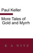 More Tales Of Gold And Myrrh