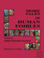 More Tales Of Human Foibles