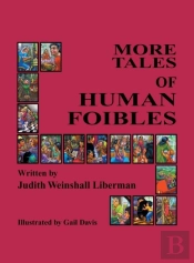 More Tales Of Human Foibles