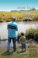 More Tales Of The Strange And Wonderful