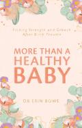 More Than A Healthy Baby