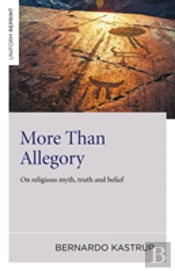 More Than Allegory Â€“ On Religious Myth, Truth And Belief