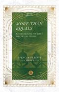 More Than Equals Â€“ Racial Healing For The Sake Of The Gospel