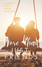 More Than Just Friends : A Sweet, Small-