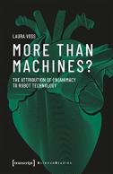 More Than Machines? Â€“ The Attribution Of (In)Animacy To Robot Technology