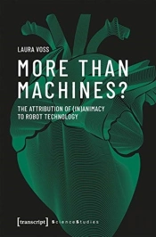 More Than Machines? Â€“ The Attribution Of (In)Animacy To Robot Technology