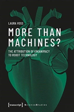 Bertrand.pt - More Than Machines? Â€“ The Attribution Of (In)Animacy To Robot Technology