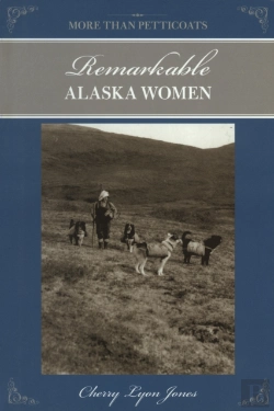 Bertrand.pt - More Than Petticoats: Remarkable Alaska Women
