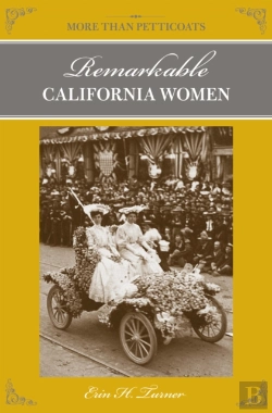 Bertrand.pt - More Than Petticoats: Remarkable California Women