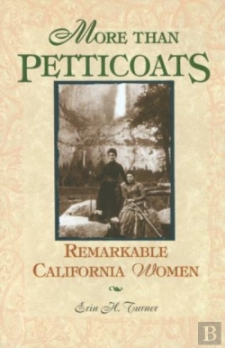 Bertrand.pt - More Than Petticoats: Remarkable California Women