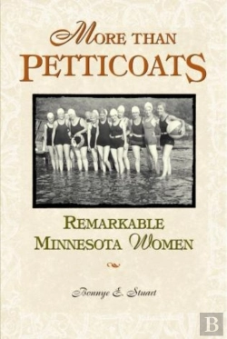 Bertrand.pt - More Than Petticoats: Remarkable Minnesota Women