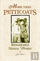 More Than Petticoats: Remarkable Nevada Women