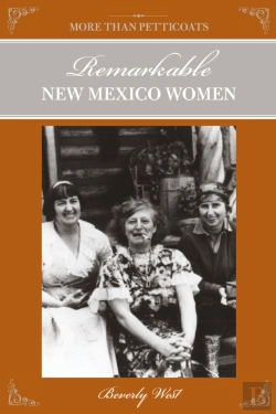 Bertrand.pt - More Than Petticoats: Remarkable New Mexico Women