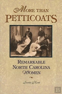 Bertrand.pt - More Than Petticoats: Remarkable North Carolina Women