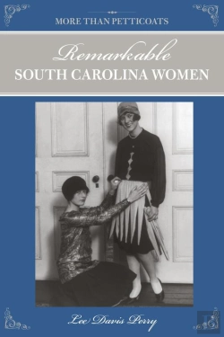 Bertrand.pt - More Than Petticoats: Remarkable South Carolina Women
