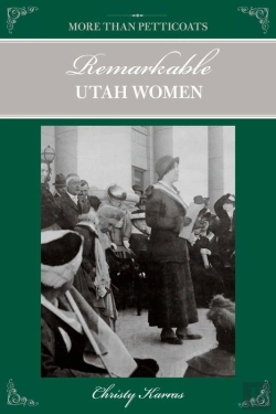 Bertrand.pt - More Than Petticoats: Remarkable Utah Women