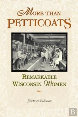 Bertrand.pt - More Than Petticoats: Remarkable Wisconsin Women