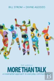 More Than Talk: A Covenantal Approach To Everyday Communication
