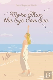 More Than The Eye Can See