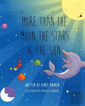 More Than The Moon, The Stars & The Sun