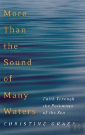 More Than The Sound Of Many Waters