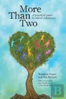 More Than Two: A Practical Guide To Ethical Polyamory