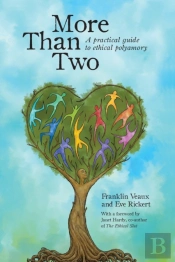 More Than Two: A Practical Guide To Ethical Polyamory