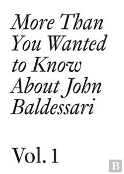 Bertrand.pt - More Than You Wanted To Know About John Baldessari T.1