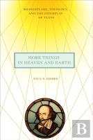 More Things In Heaven And Earth