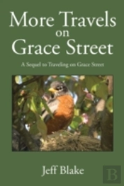 More Travels On Grace Street: A Sequel T