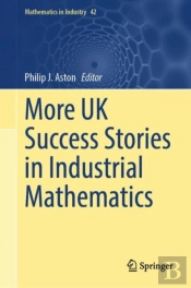 More Uk Success Stories In Industrial Mathematics