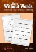 More Without Words: Mathematical Puzzles To Confound And Delight