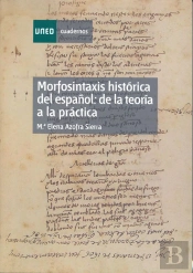 Morfosintaxis Histórica Del Español: De La Teoría A La Práctica