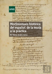 Morfosintaxis Histórica Del Español: De La Teoría A La Práctica