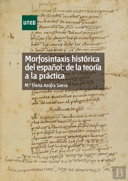 Bertrand.pt - Morfosintaxis Histórica Del Español: De La Teoría A La Práctica