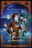 Morgan Le Fay: Children Of This World